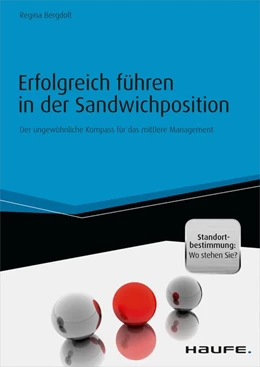 Abbildung von Bergdolt | Erfolgreich führen in der Sandwichposition - inkl. Standortbestimmung: Wo stehen Sie? | 1. Auflage | 2016 | beck-shop.de
