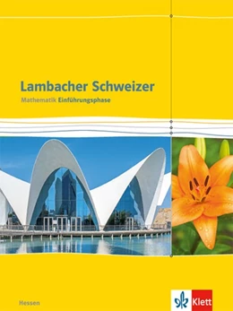 Abbildung von Lambacher Schweizer. 10. oder 11. Schuljahr. Schülerbuch. Neubearbeitung. Hessen | 1. Auflage | 2016 | beck-shop.de