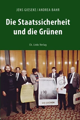 Abbildung von Gieseke / Bahr | Die Staatssicherheit und die Grünen | 1. Auflage | 2016 | beck-shop.de