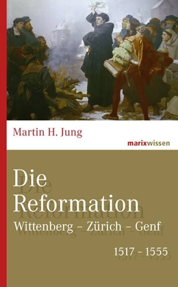 Abbildung von Jung | Die Reformation | 1. Auflage | 2016 | beck-shop.de