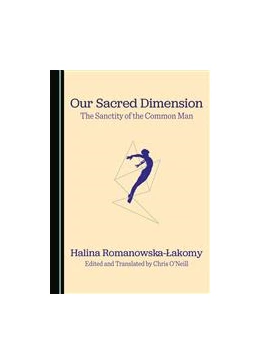 Abbildung von Romanowska-Lakomy | Our Sacred Dimension | 1. Auflage | 2016 | beck-shop.de