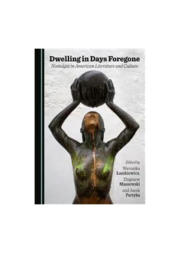 Abbildung von Laszkiewicz / Maszewski | Dwelling in Days Foregone | 1. Auflage | 2016 | beck-shop.de