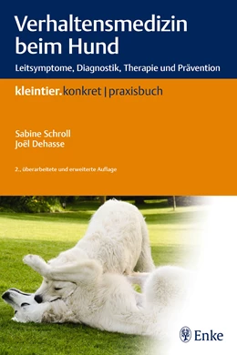 Abbildung von Schroll / Dehasse | Verhaltensmedizin beim Hund | 2. Auflage | 2016 | beck-shop.de