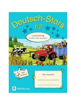 Abbildung von Kuester / Scholtes | Deutsch-Stars. 1./2. Schuljahr. Lesetraining Traktor, Kuh und Korn | 1. Auflage | 2016 | beck-shop.de