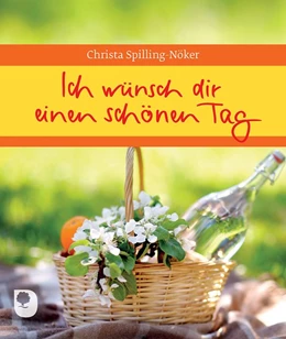 Abbildung von Spilling-Nöker | Ich wünsch dir einen schönen Tag | 1. Auflage | 2016 | beck-shop.de