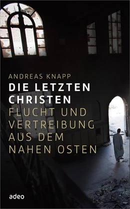Abbildung von Knapp | Die letzten Christen | 1. Auflage | 2016 | beck-shop.de