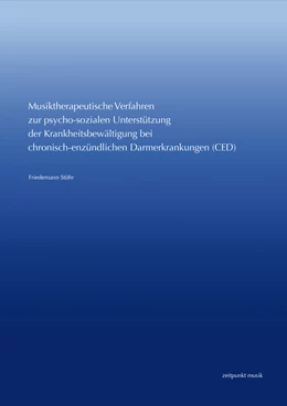 Abbildung von Stöhr | Musiktherapeutische Verfahren zur psycho-sozialen Unterstützung der Krankheitsbewältigung bei chronisch-entzündlichen Darmerkrankungen (CED) | 1. Auflage | 2016 | beck-shop.de