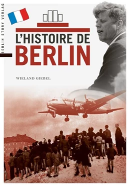 Abbildung von Giebel | L'histoire de Berlin | 1. Auflage | 2015 | beck-shop.de