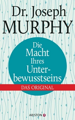 Abbildung von Murphy | Die Macht Ihres Unterbewusstseins | 1. Auflage | 2016 | beck-shop.de