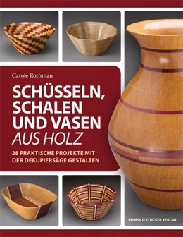 Abbildung von Rothmann | Schüsseln, Schalen und Vasen aus Holz | 1. Auflage | 2016 | beck-shop.de