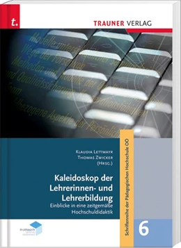Abbildung von Lettmayr / Zwicker | Kaleidoskop der LehrerInnenbildung, Spotlights aus der hochschuldidaktischen Arbeit | 1. Auflage | 2016 | beck-shop.de