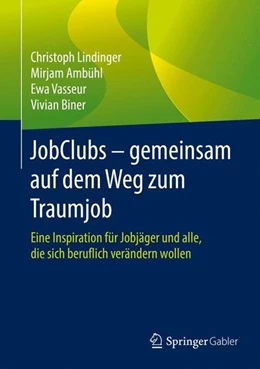 Abbildung von Lindinger / Ambühl | JobClubs - gemeinsam auf dem Weg zum Traumjob | 1. Auflage | 2016 | beck-shop.de