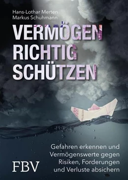 Abbildung von Merten / Schuhmann | Vermögen richtig schützen | 1. Auflage | 2016 | beck-shop.de