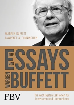 Abbildung von Buffett / Cunningham | Die Essays von Warren Buffett. | 1. Auflage | 2018 | beck-shop.de