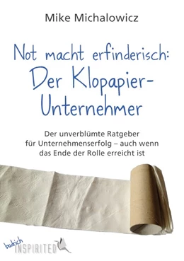 Abbildung von Michalowicz | Not macht erfinderisch: Der Klopapier-Unternehmer | 1. Auflage | 2017 | beck-shop.de