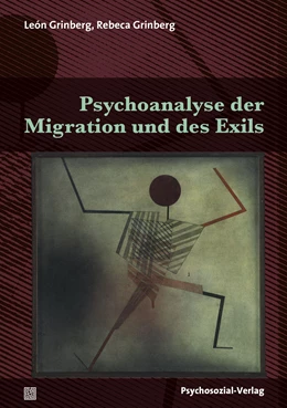 Abbildung von Grinberg | Psychoanalyse der Migration und des Exils | 1. Auflage | 2016 | beck-shop.de