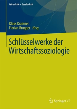 Abbildung von Kraemer / Brugger | Schlüsselwerke der Wirtschaftssoziologie | 1. Auflage | 2016 | beck-shop.de