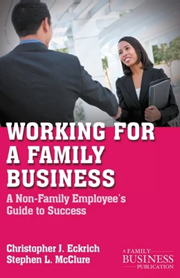 Abbildung von Eckrich / McClure | Working for a Family Business | 1. Auflage | 2016 | beck-shop.de
