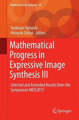 Abbildung von Dobashi / Ochiai | Mathematical Progress in Expressive Image Synthesis III | 1. Auflage | 2016 | beck-shop.de
