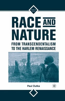 Abbildung von Outka | Race and Nature from Transcendentalism to the Harlem Renaissance | 1. Auflage | 2016 | beck-shop.de