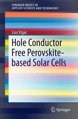 Abbildung von Etgar | Hole Conductor Free Perovskite-based Solar Cells | 1. Auflage | 2016 | beck-shop.de