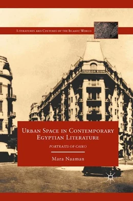 Abbildung von Naaman | Urban Space in Contemporary Egyptian Literature | 1. Auflage | 2016 | beck-shop.de