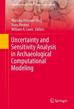 Abbildung von Brouwer Burg / Peeters | Uncertainty and Sensitivity Analysis in Archaeological Computational Modeling | 1. Auflage | 2016 | beck-shop.de