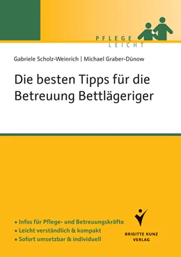 Abbildung von Scholz-Weinrich / Graber-Dünow | Die besten Tipps für die Betreuung Bettlägeriger | 1. Auflage | 2016 | beck-shop.de