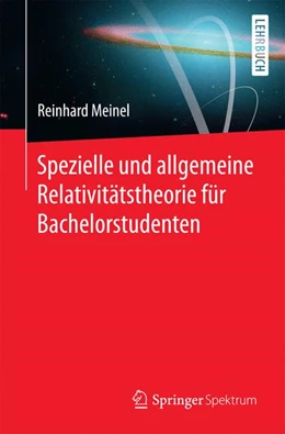 Abbildung von Meinel | Spezielle und allgemeine Relativitätstheorie für Bachelorstudenten | 1. Auflage | 2016 | beck-shop.de