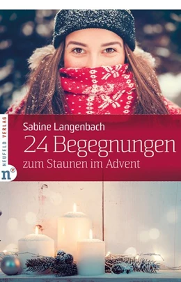 Abbildung von Langenbach | 24 Begegnungen zum Staunen im Advent | 1. Auflage | 2016 | beck-shop.de