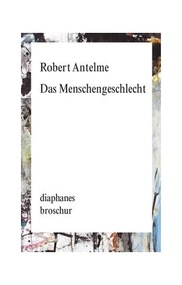 Abbildung von Antelme | Das Menschengeschlecht | 1. Auflage | 2016 | beck-shop.de