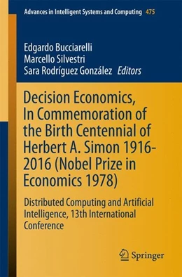 Abbildung von Bucciarelli / Silvestri | Decision Economics, In Commemoration of the Birth Centennial of Herbert A. Simon 1916-2016 (Nobel Prize in Economics 1978) | 1. Auflage | 2016 | beck-shop.de
