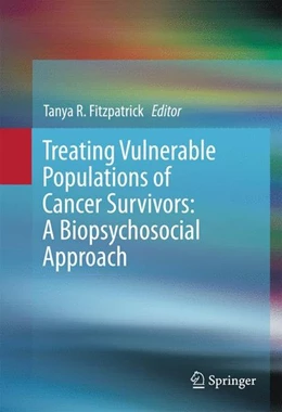 Abbildung von Fitzpatrick | Treating Vulnerable Populations of Cancer Survivors: A Biopsychosocial Approach | 1. Auflage | 2016 | beck-shop.de