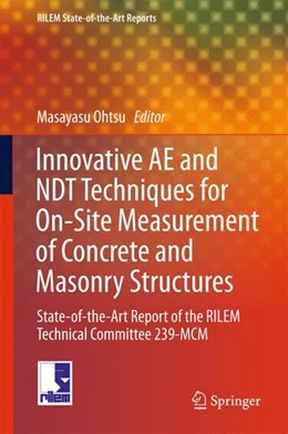 Abbildung von Ohtsu | Innovative AE and NDT Techniques for On-Site Measurement of Concrete and Masonry Structures | 1. Auflage | 2016 | beck-shop.de