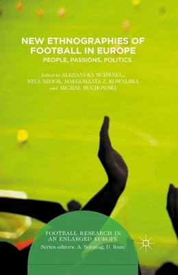 Abbildung von Schwell / Buchowski | New Ethnographies of Football in Europe | 1. Auflage | 2020 | beck-shop.de