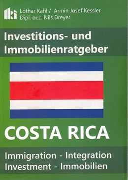 Abbildung von Kahl / Kessler | Costa Rica Investitions- und Immobilienratgeber | 1. Auflage | 2016 | beck-shop.de