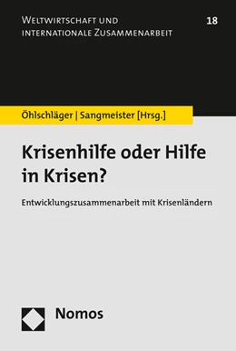 Abbildung von Öhlschläger / Sangmeister | Krisenhilfe oder Hilfe in Krisen? | 1. Auflage | 2016 | 18 | beck-shop.de