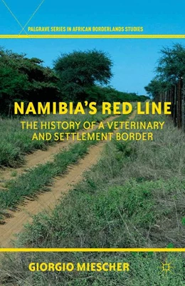Abbildung von Miescher | Namibia's Red Line | 1. Auflage | 2015 | beck-shop.de