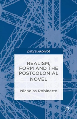 Abbildung von Robinette | Realism, Form and the Postcolonial Novel | 1. Auflage | 2014 | beck-shop.de