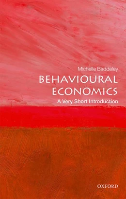 Abbildung von Baddeley | Behavioural Economics: A Very Short Introduction | 1. Auflage | 2017 | beck-shop.de