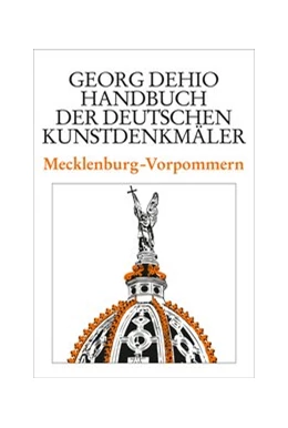 Abbildung von Dehio / Dehio Vereinigung e.V. | Dehio - Handbuch der deutschen Kunstdenkmäler / Mecklenburg-Vorpommern | 2. Auflage | 2016 | beck-shop.de