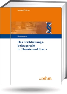 Abbildung von Matloch / Wiens (Hrsg.) | Das Erschließungsbeitragsrecht in Theorie und Praxis - mit Aktualisierungsservice | 1. Auflage | 2024 | beck-shop.de
