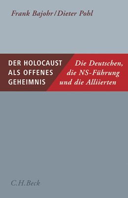 Cover: Bajohr, Frank / Pohl, Dieter, Der Holocaust als offenes Geheimnis