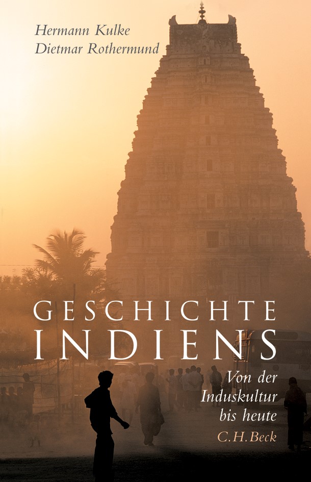 Cover: Kulke, Hermann / Rothermund, Dietmar, Geschichte Indiens