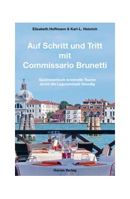 Abbildung von Hoffmann / Heinrich | Auf Schritt und Tritt mit Commissario Brunetti | 1. Auflage | 2016 | beck-shop.de