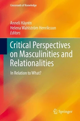 Abbildung von Häyrén / Wahlström Henriksson | Critical Perspectives on Masculinities and Relationalities | 1. Auflage | 2016 | beck-shop.de