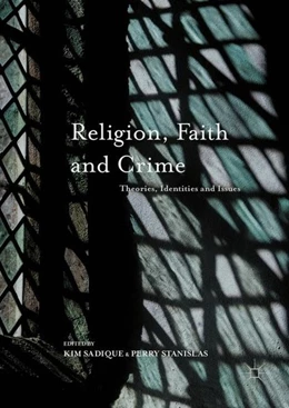 Abbildung von Sadique / Stanislas | Religion, Faith and Crime | 1. Auflage | 2016 | beck-shop.de