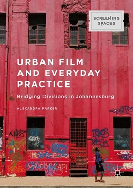 Abbildung von Parker | Urban Film and Everyday Practice | 1. Auflage | 2016 | beck-shop.de