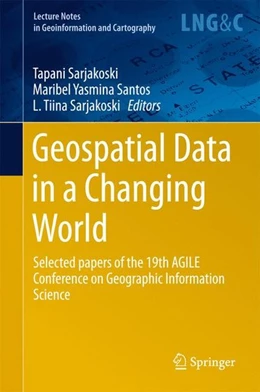 Abbildung von Sarjakoski / Santos | Geospatial Data in a Changing World | 1. Auflage | 2016 | beck-shop.de