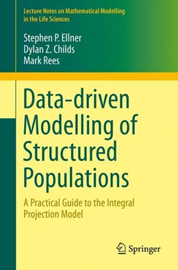Abbildung von Ellner / Childs | Data-driven Modelling of Structured Populations | 1. Auflage | 2016 | beck-shop.de